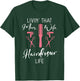 Livin that Mom Wife Hairdresser Life Barber Hair Stylist T-Shirt - T-Shirt | Forest