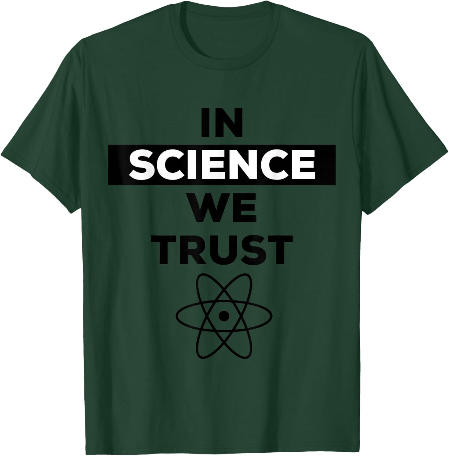 In Science We Trust Shirt,Trust Science Not Morons,Antitrump T-Shirt - T-Shirt | Forest