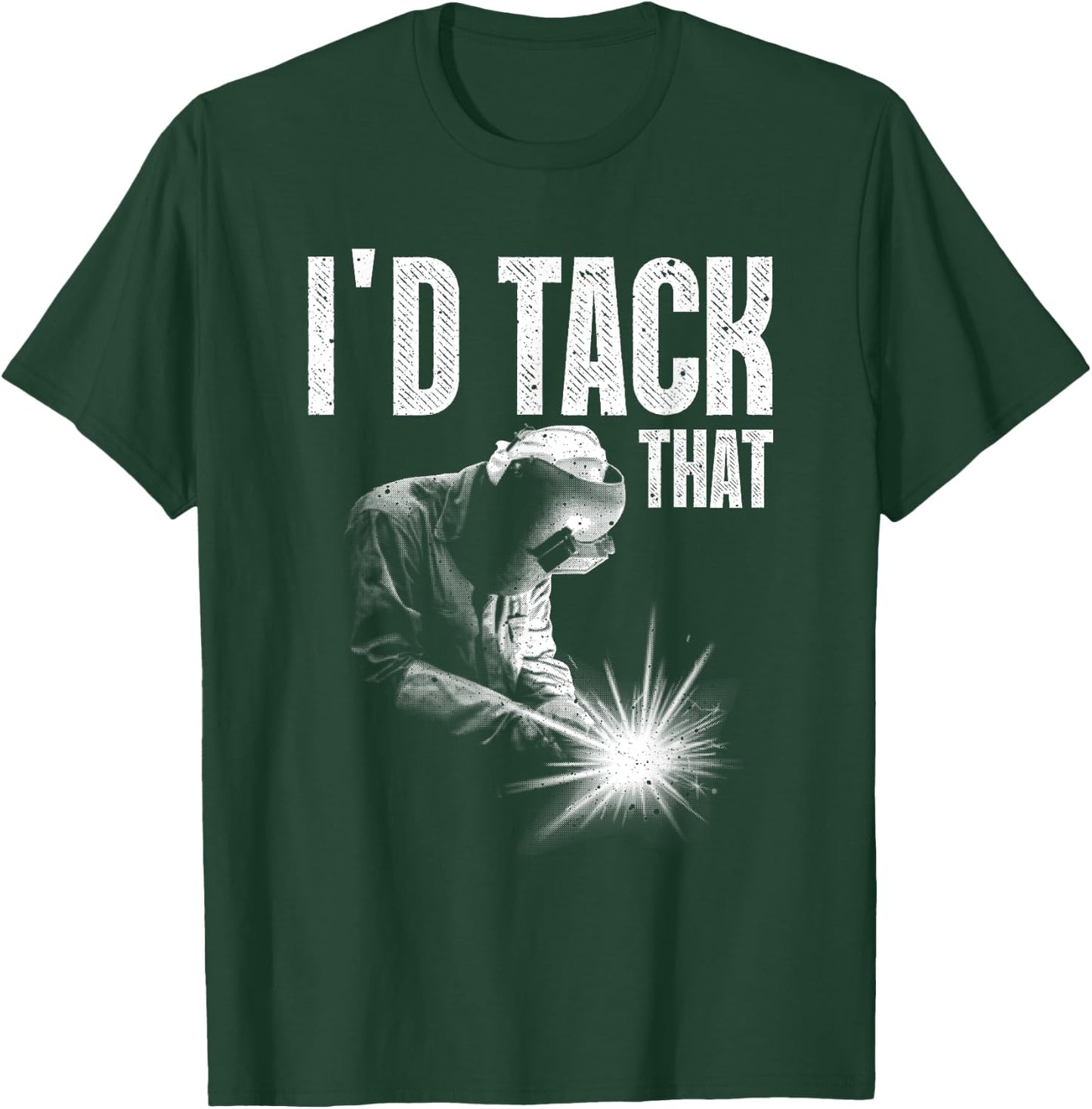 Best Welding Art Men Women Tack Welder Ironworkers Pipeliner T-Shirt - T-Shirt | Forest