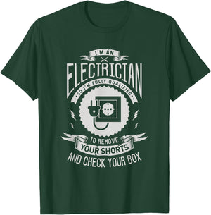 I'm an electrician so I'm fully qualified to remove Electric T-Shirt - T-Shirt | Forest