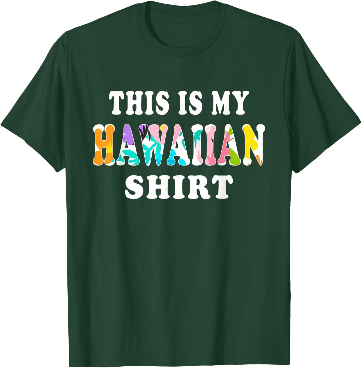 This Is My Hawaiian Funny Gift Hawaii T-Shirt - T-Shirt | Forest