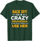 I Have A Crazy Grandma And I'm Not Afraid To Use Her T-Shirt - T-Shirt | Forest