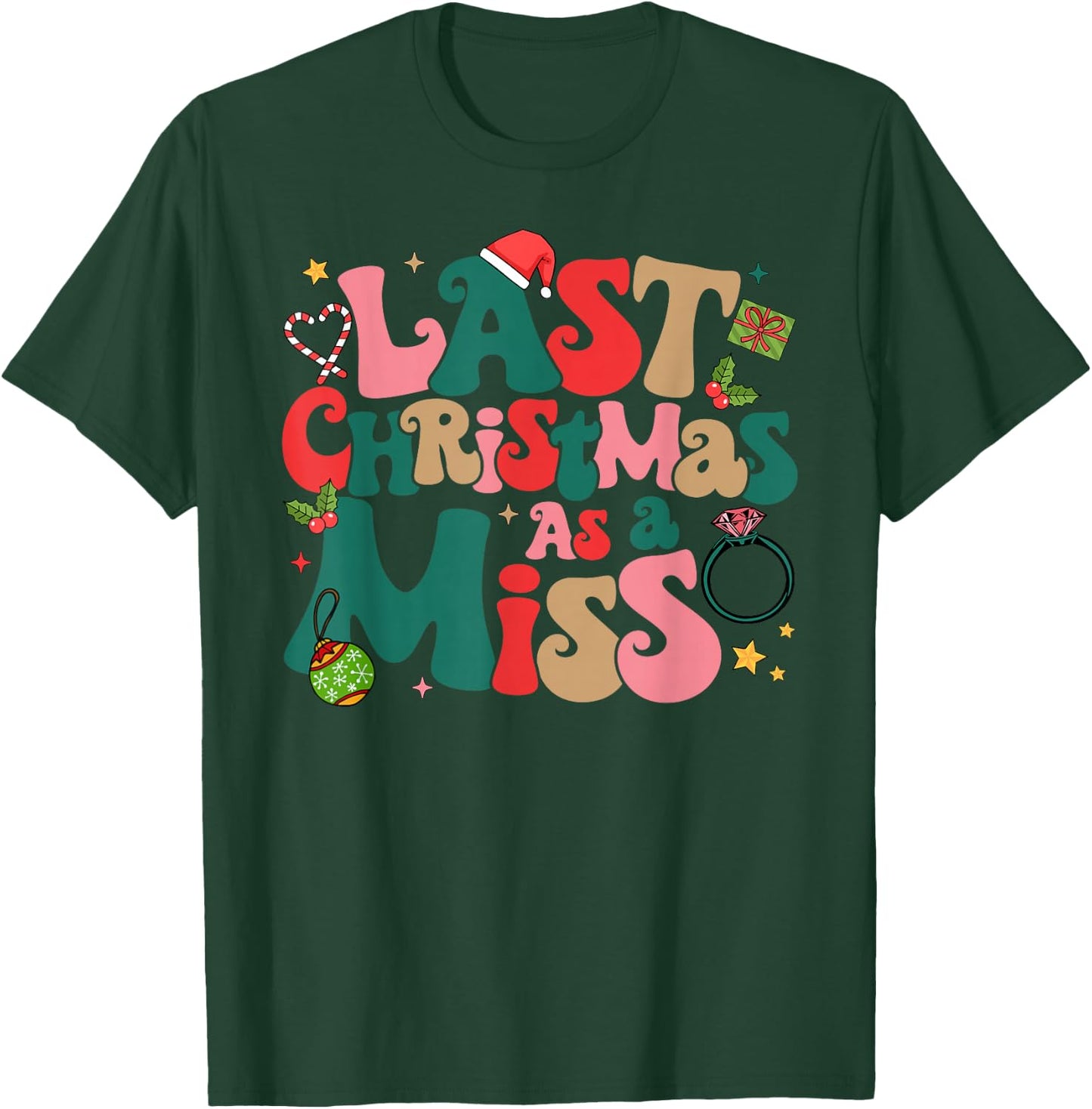 Funny Fiancee Christmas My Last Christmas As A Miss Bride T-Shirt - T-Shirt | Forest