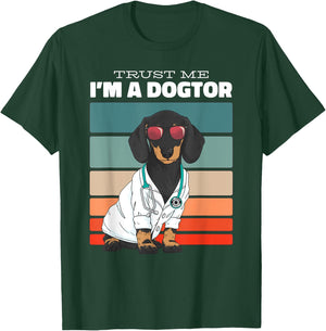 Trust Me Im A Dogtor Funny Dachshund Dogs T-Shirt - T-Shirt | Forest