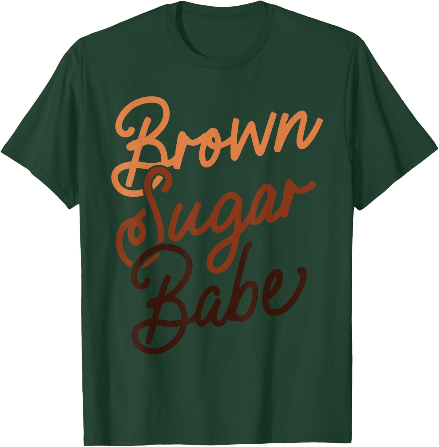 Brown Sugar Babe Proud Woman Black Melanin Pride T-Shirt - T-Shirt | Forest