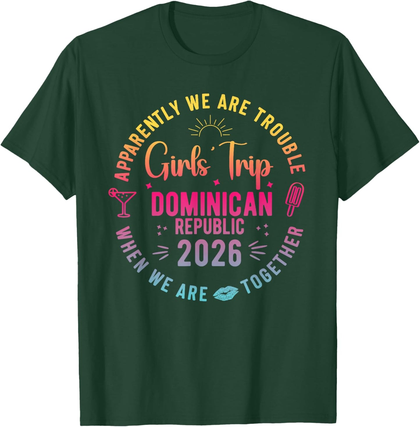 Girls Trip Dominican Republic 2026 Summer Vacation Besties T-Shirt - T-Shirt | Forest