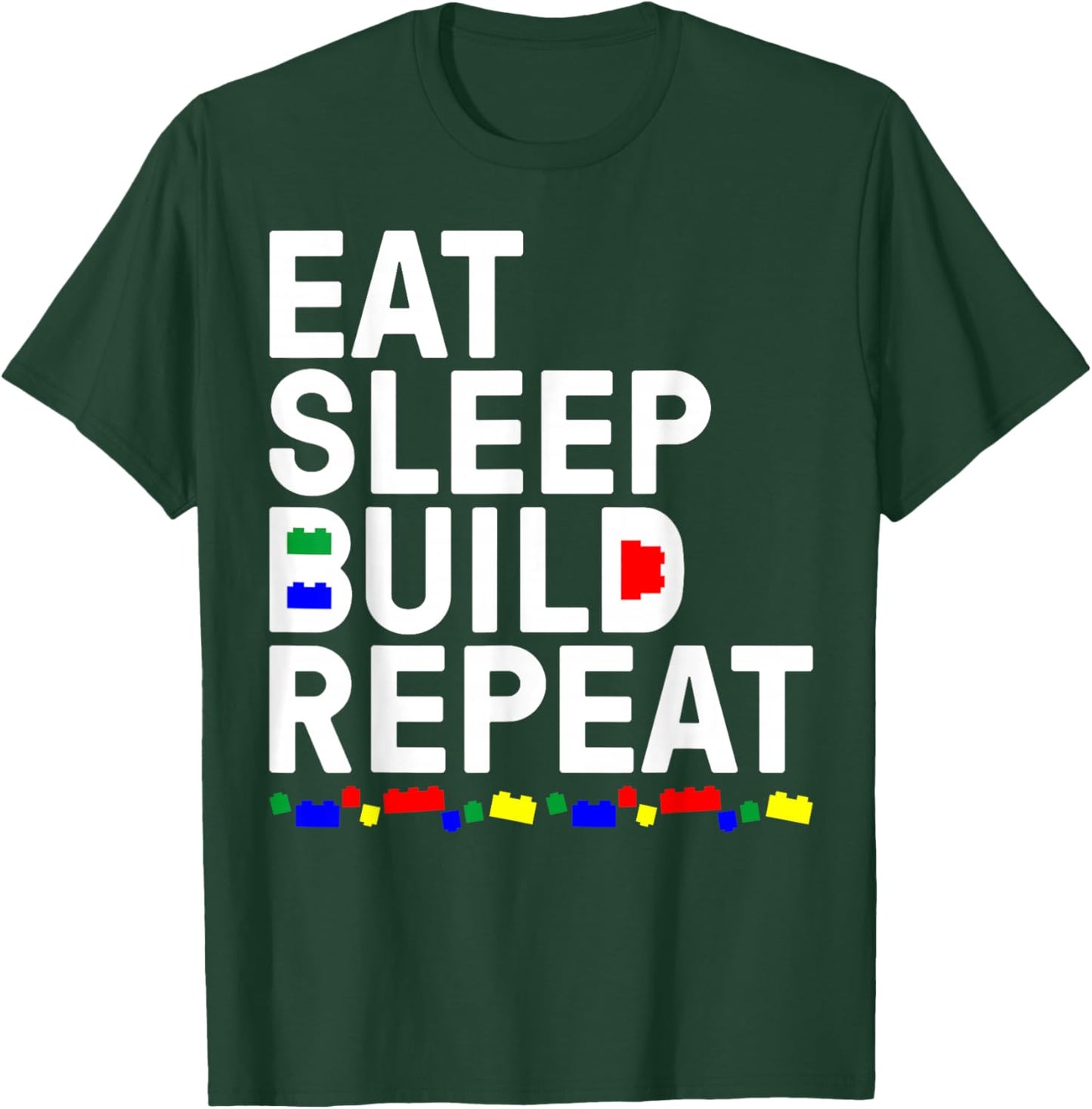 Funny Eat Sleep Build Gift Men Women Cool Blocks Building T-Shirt - T-Shirt | Forest