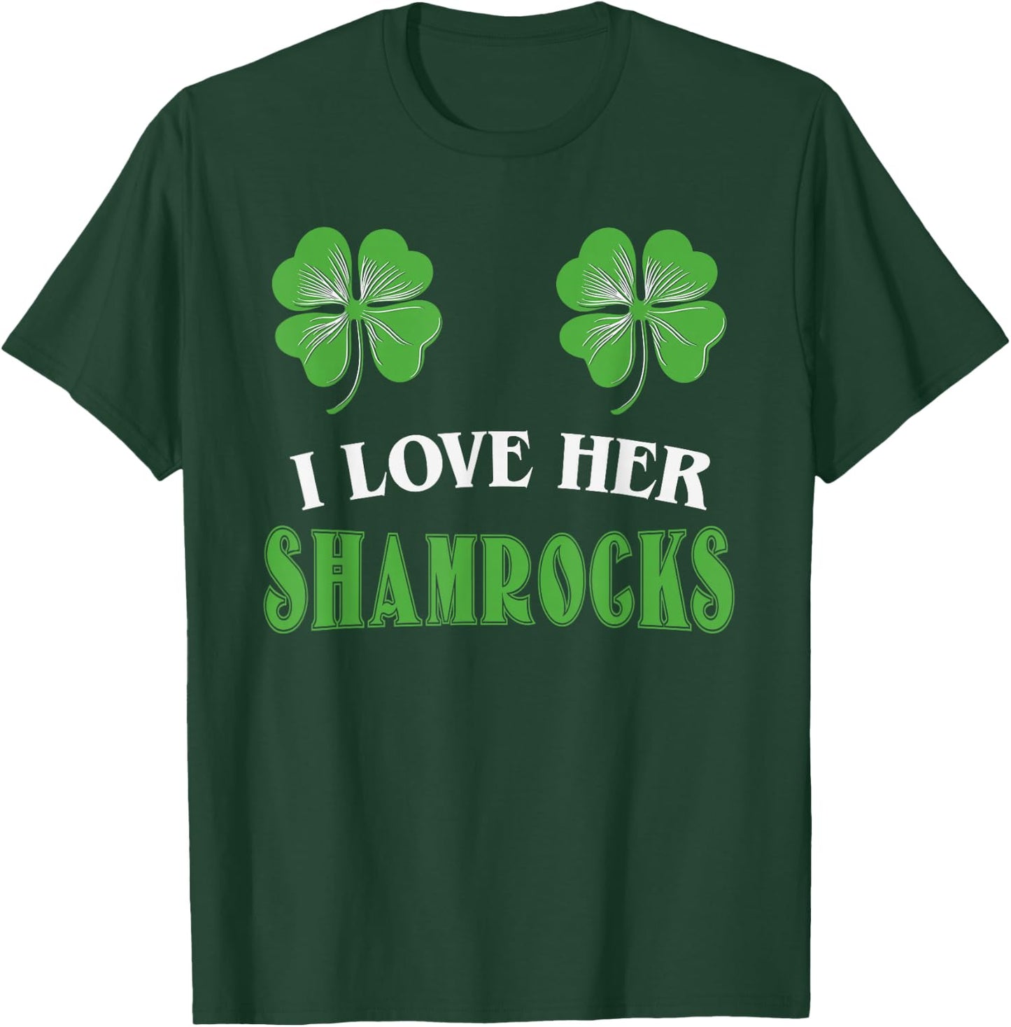 I Love Her Shamrocks Shirts St Patrick's Day Couples Funny T-Shirt - T-Shirt | Forest