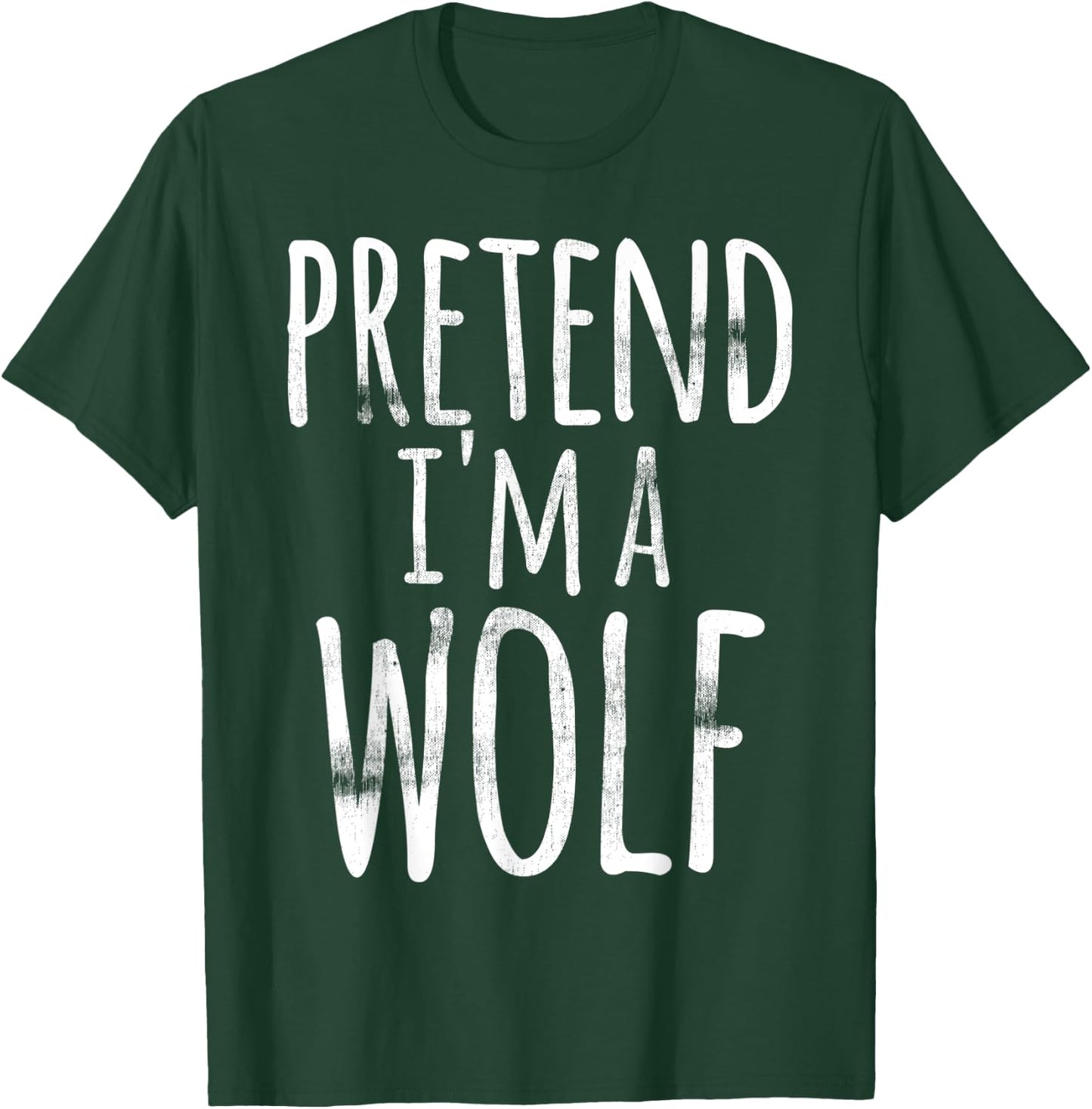 Pretend I'm A Wolf Costume Halloween Funny Lazy Easy Quick T-Shirt - T-Shirt | Forest
