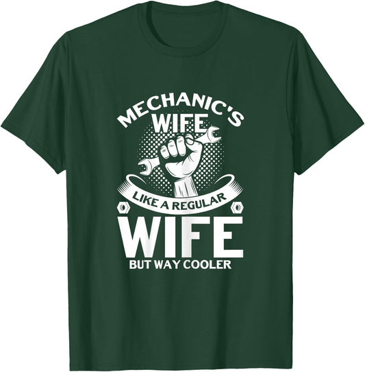 Mechanic's Wife But Way Cooler Mechanic Mechanics Wife T-Shirt - T-Shirt | Forest