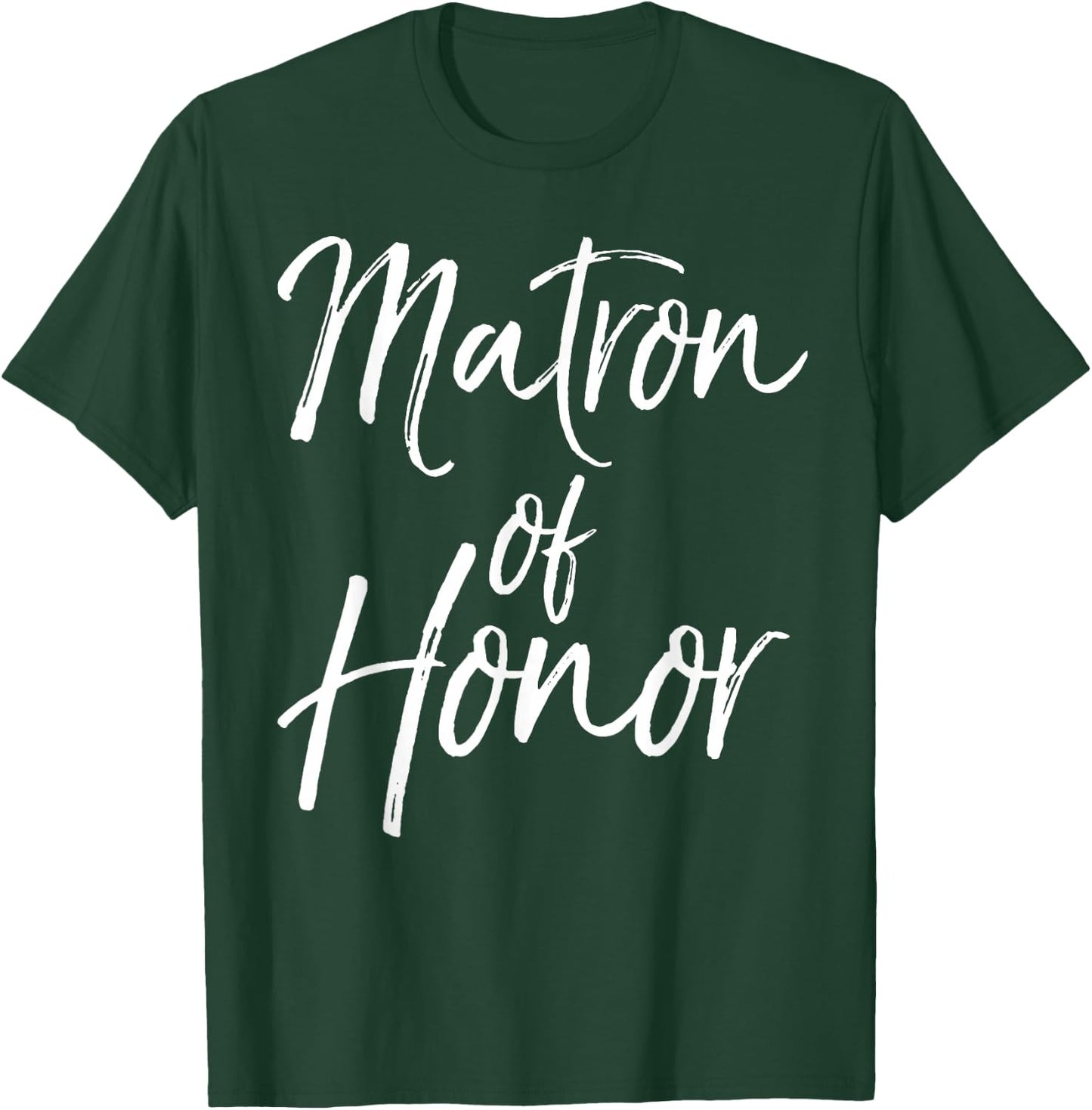 Bridal Party Gifts for Bridesmaids Cute Matron of Honor T-Shirt - T-Shirt | Forest