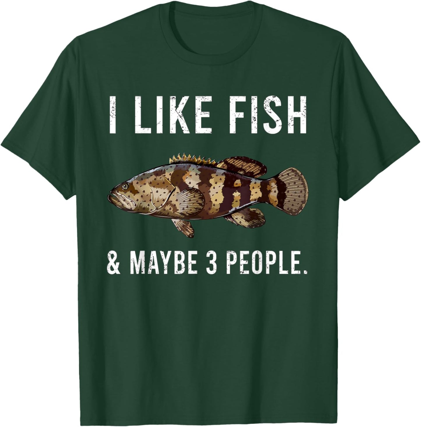 Funny I Like Goliath Grouper Fish And Maybe 3 People T-Shirt - T-Shirt | Forest
