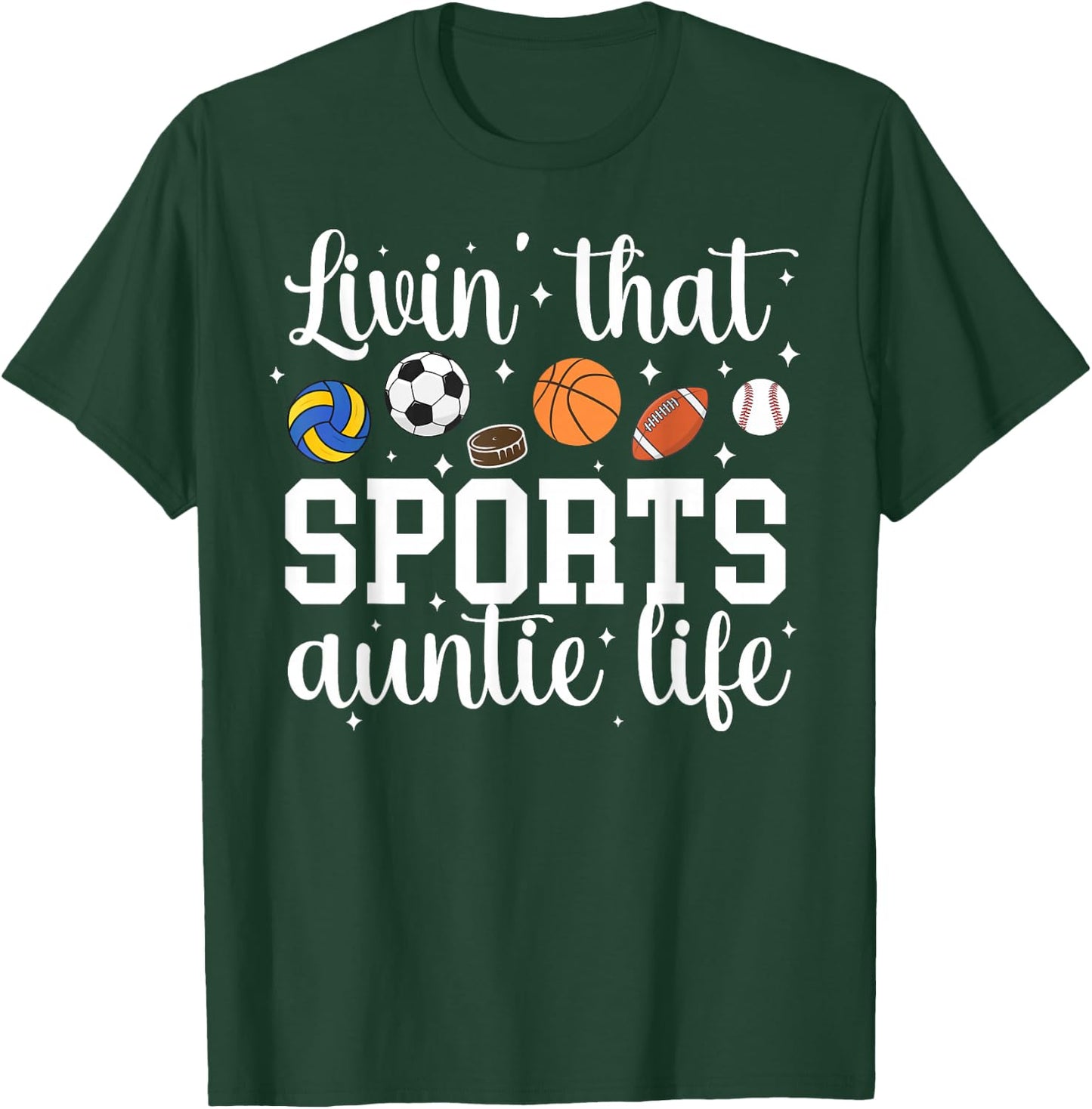 That Sports Auntie Life Sports Aunt Sport Aunt T-Shirt - T-Shirt | Forest