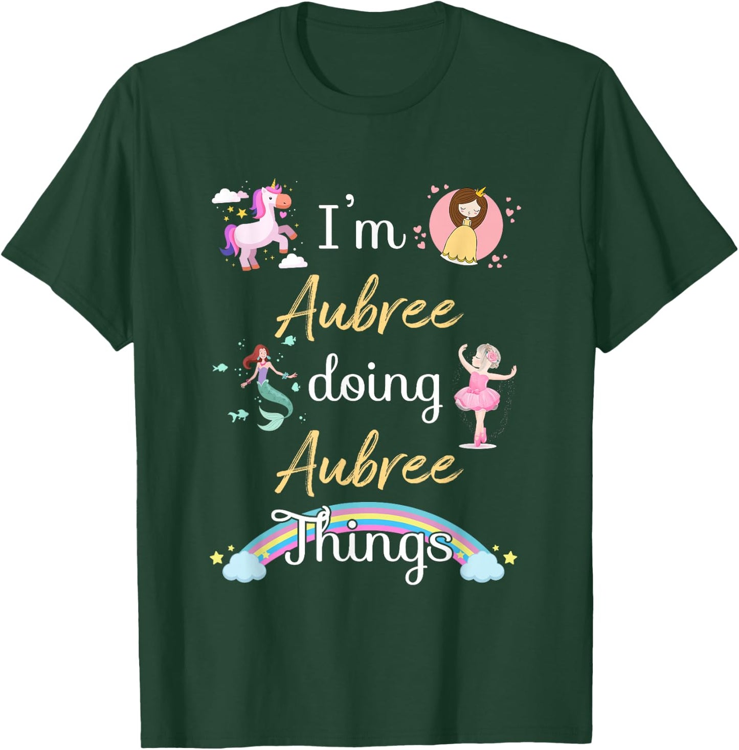 I'm AUBREE Doing AUBREE things Funny Name T-Shirt - T-Shirt | Forest