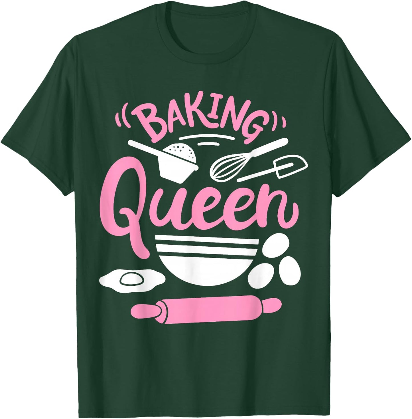 Baking Queen Baker Bakery T-Shirt - T-Shirt | Forest