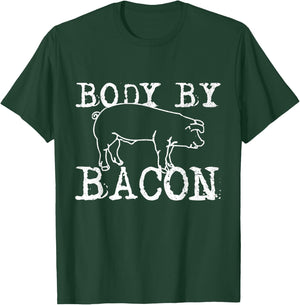 Body By Bacon - Funny Chef Fat Bacon Lover Gift T-Shirt - T-Shirt | Forest