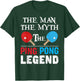 The Man The Myth The Ping Pong Legend Funny Ping Pong Humor T-Shirt - T-Shirt | Forest