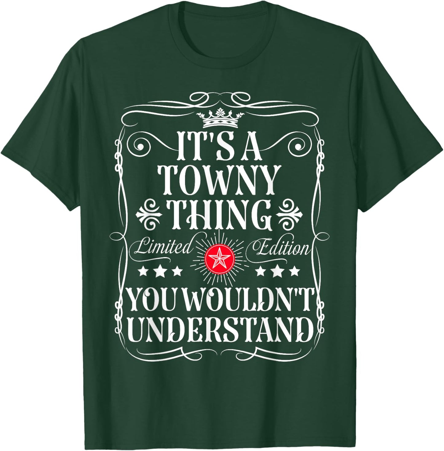 Towny Name Its A Towny Thing You Wouldn't Understand T-Shirt - T-Shirt | Forest
