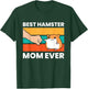 Hamster Owner Mama Best Hamster Dad Ever T-Shirt - T-Shirt | Forest