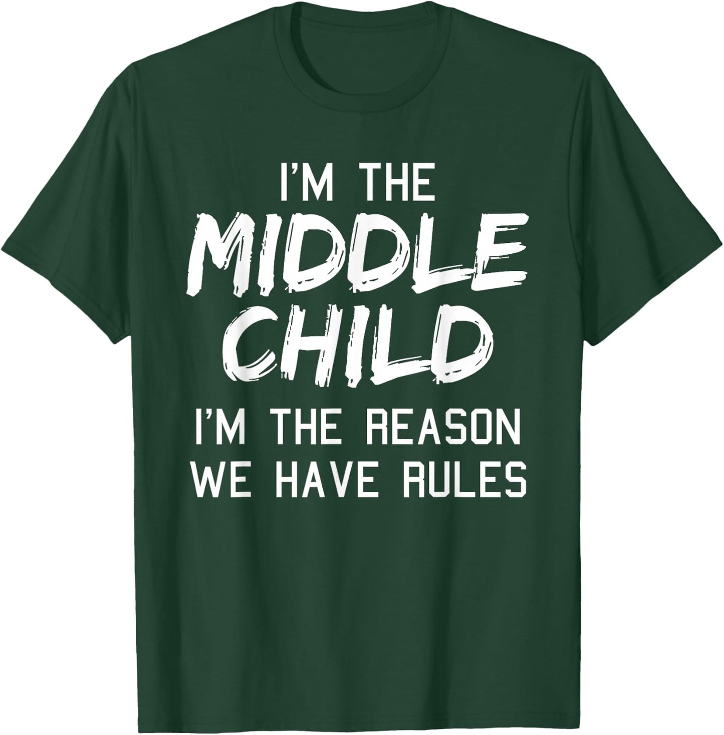 Middle Child Shirt I'm The Reason We Have Rules Siblings T-Shirt - T-Shirt | Forest