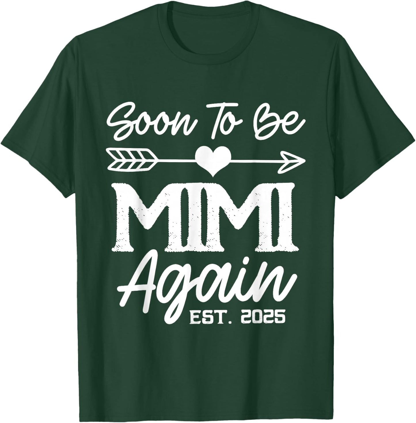 Soon To Be Mimi Again Est 2025 T-Shirt - T-Shirt | Forest