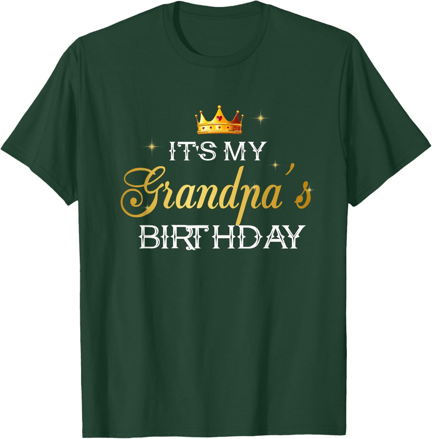 It's My Grandpa's Birthday Funny Kids Happy Fathers Day T-Shirt - T-Shirt | Forest