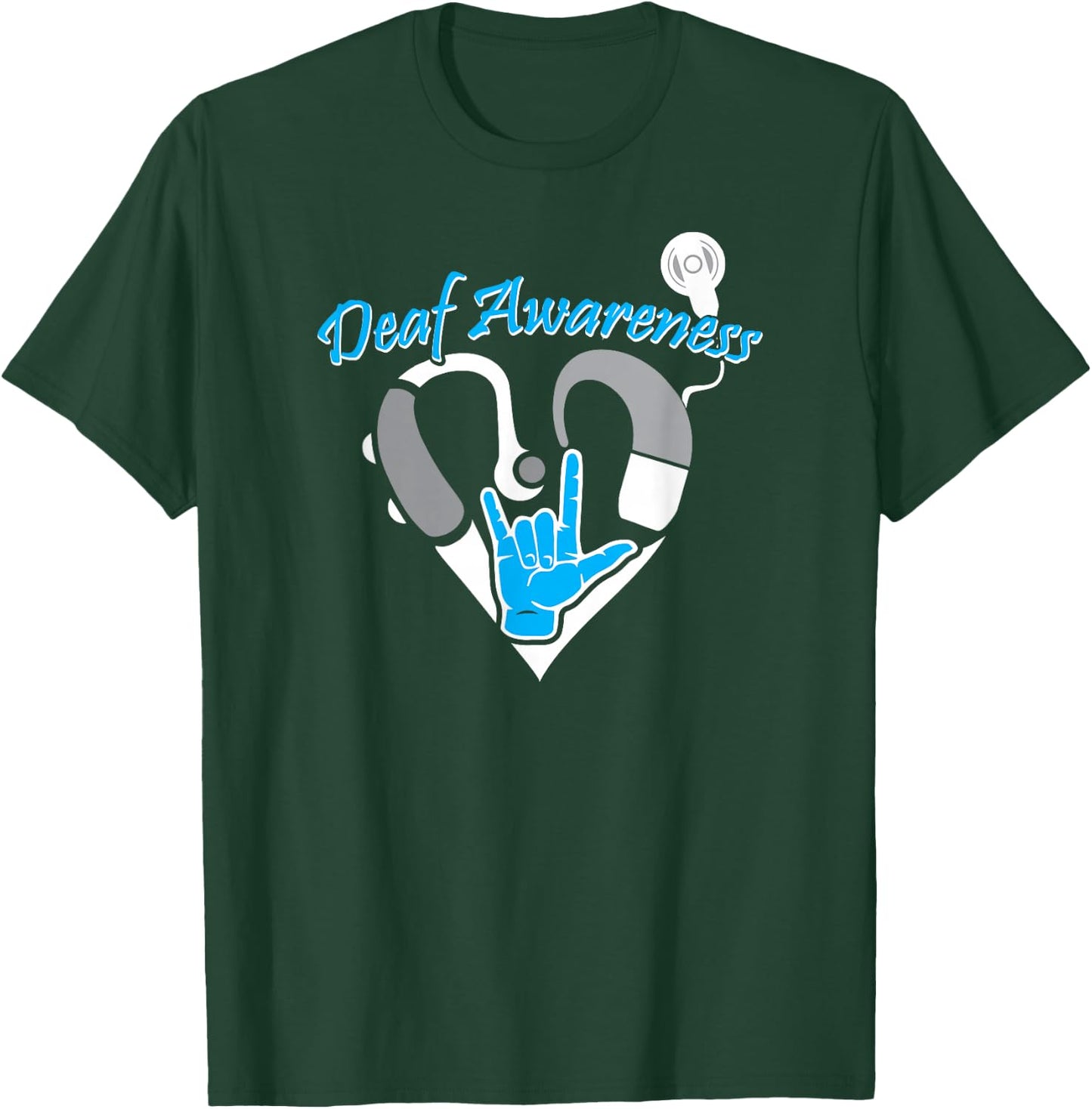 Deaf Awareness Hearing Aid ASL Cochlear Implant T-Shirt - T-Shirt | Forest