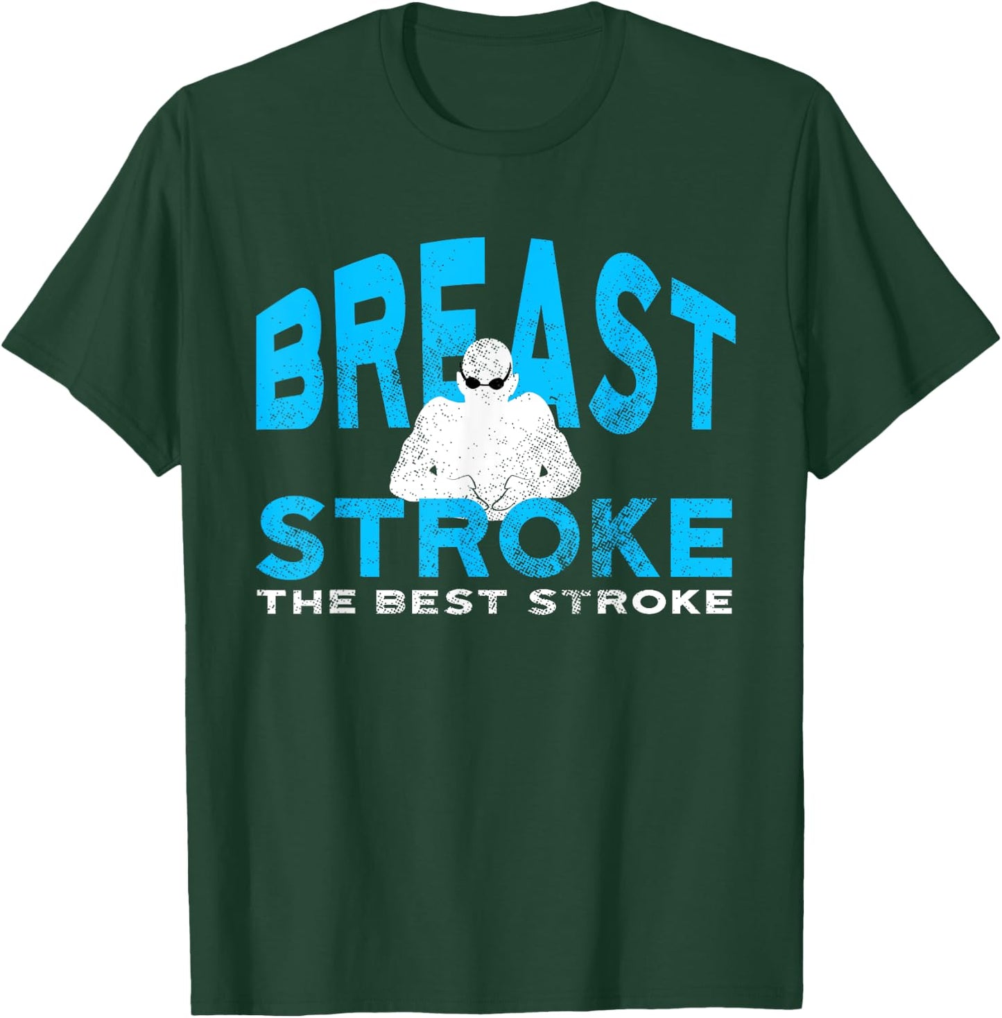 Breast Stroke is the best Stroke by Awesome Swim T-Shirt - T-Shirt | Forest