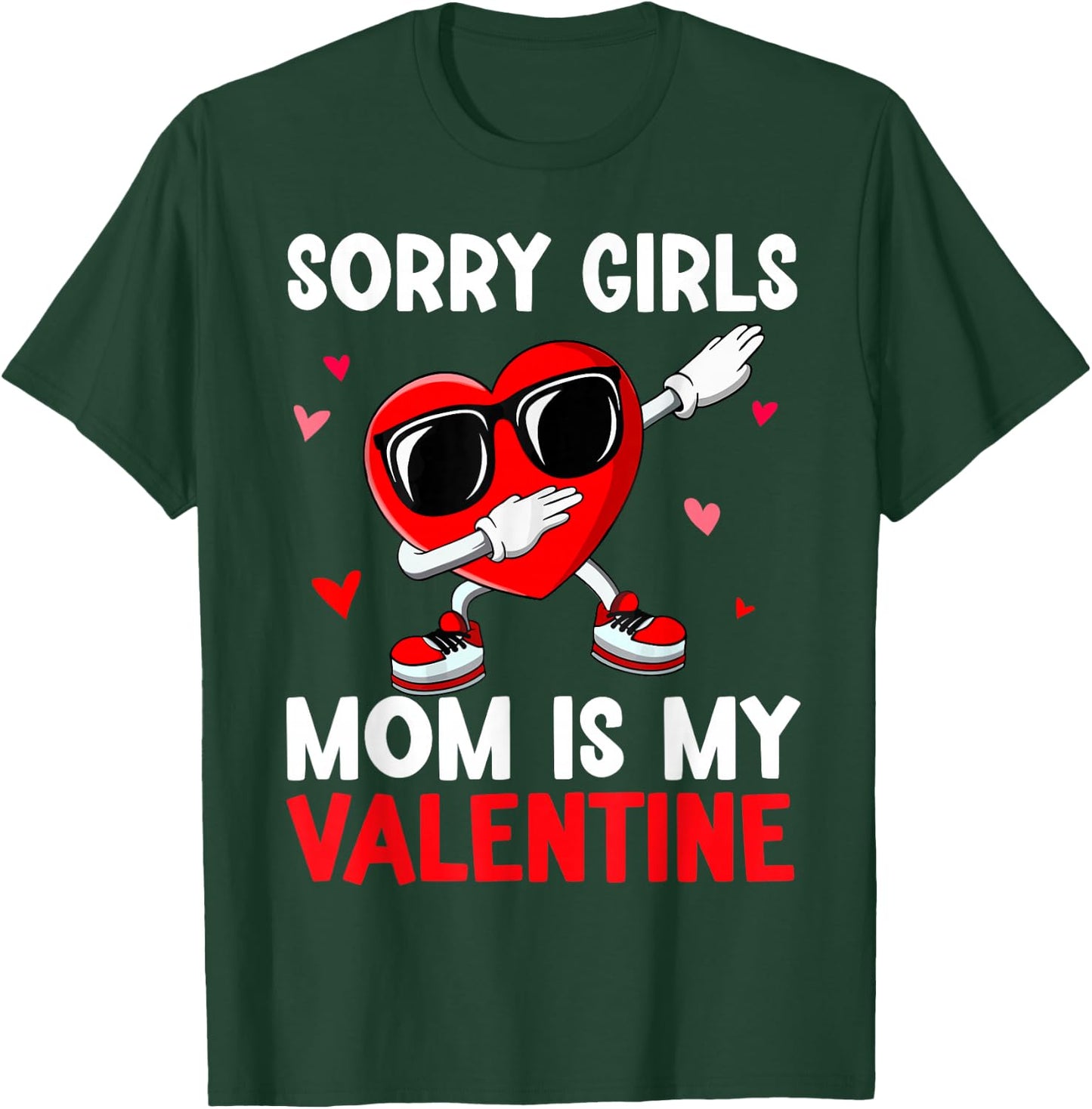Valentines Day Sorry Girls Mom Is My Valentine Boys Kids T-Shirt - T-Shirt | Forest