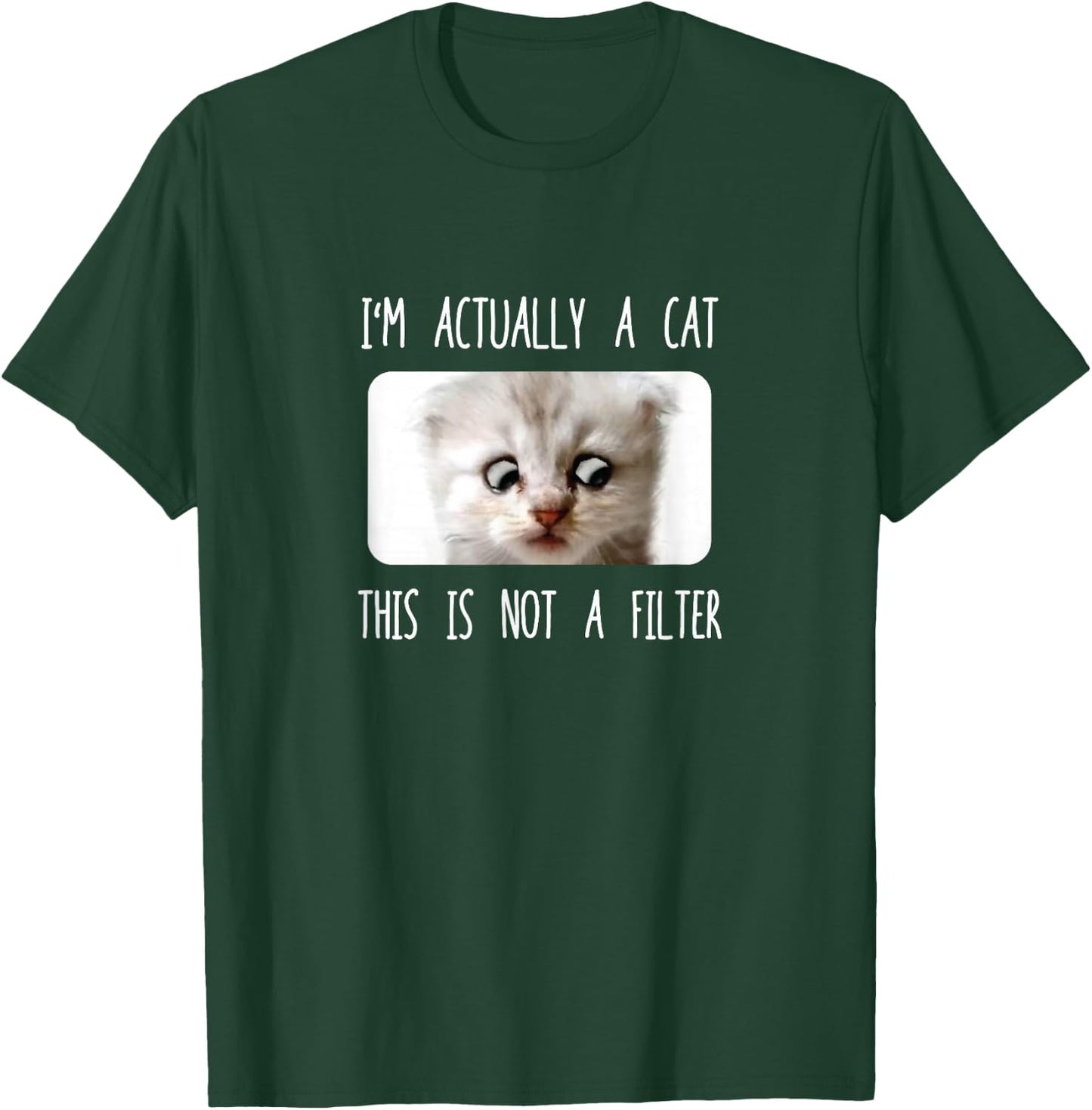 I'm Not A Cat, Sarcastic Funny Cat Filter Meme Zoom Call Men Women Girls Kids T-Shirt - T-Shirt | Forest