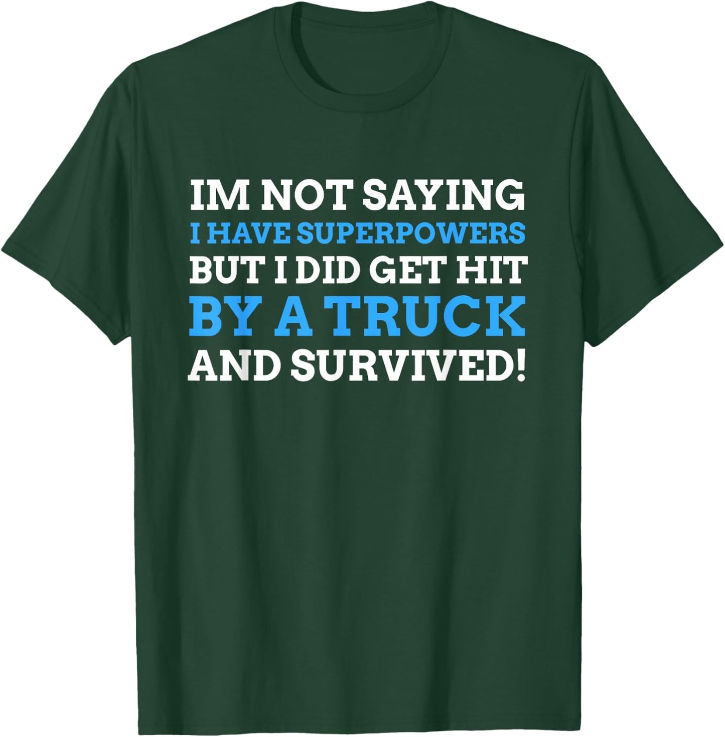 Hit By A Truck Gift & Funny Truck Crash T-Shirt - T-Shirt | Forest