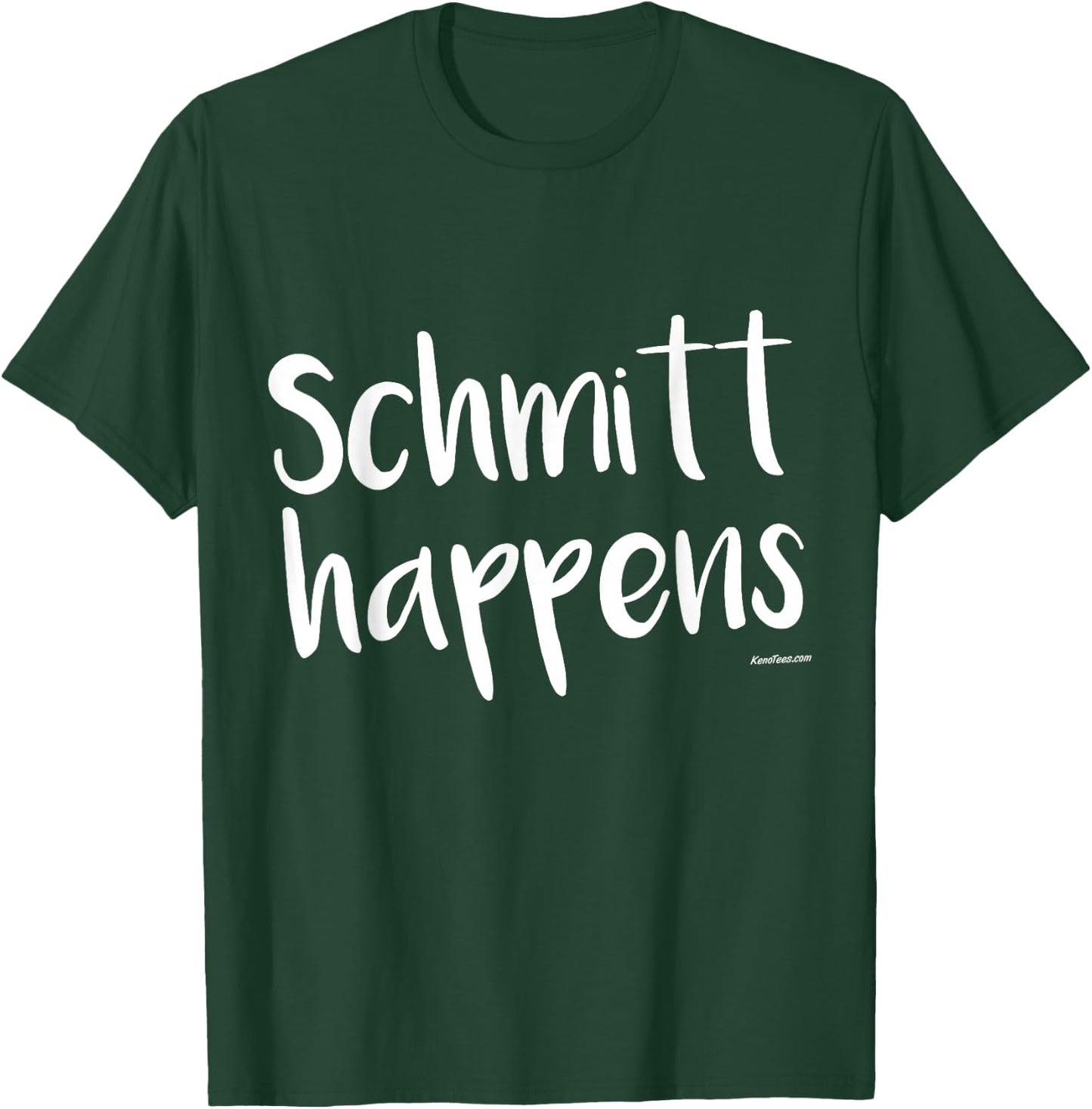 Schmitt Happens Personalised Gift T-Shirt - T-Shirt | Forest