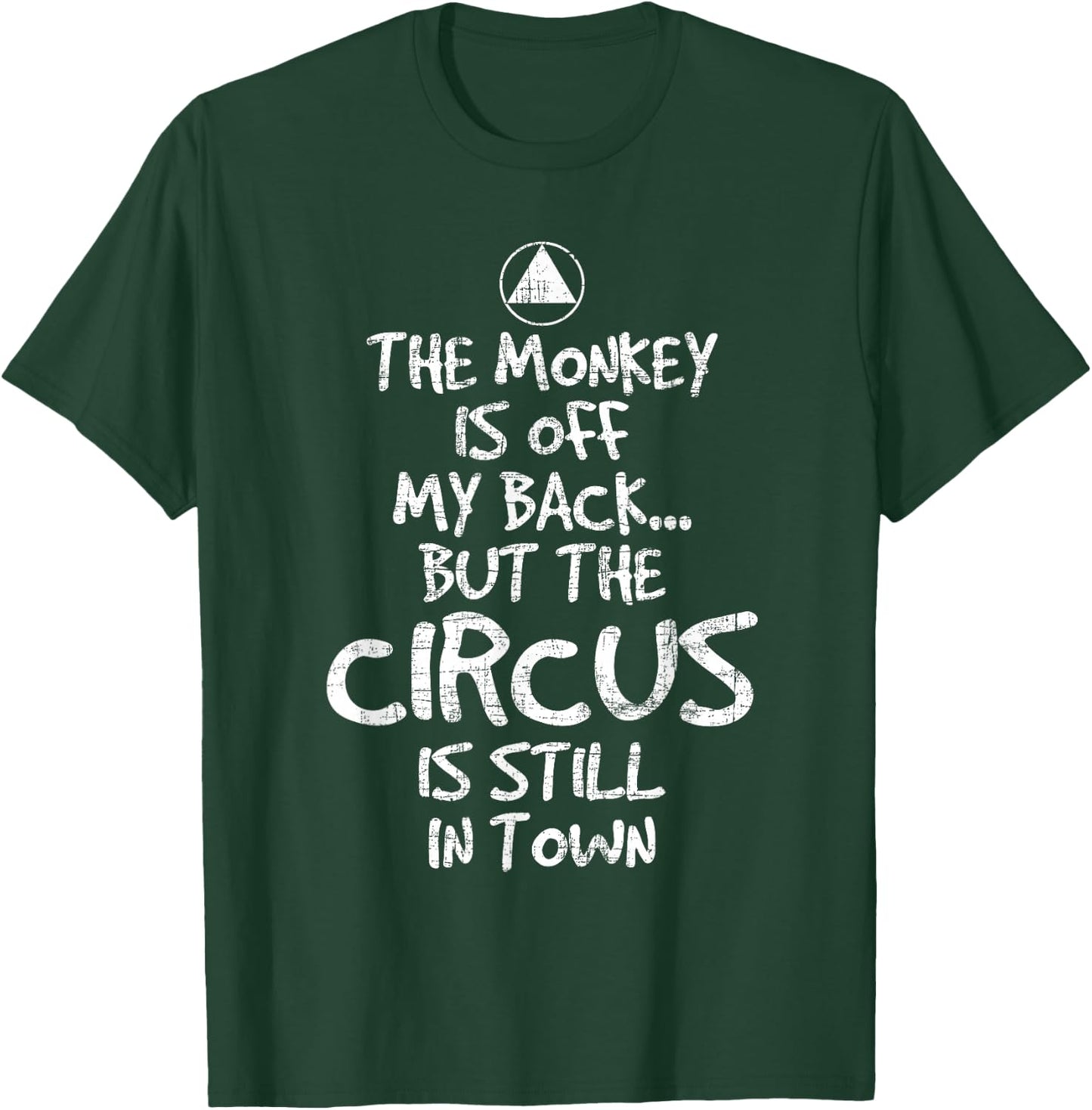 The Monkey Is Off My Back - Sobriety Anniversary Sober AA NA T-Shirt - T-Shirt | Forest
