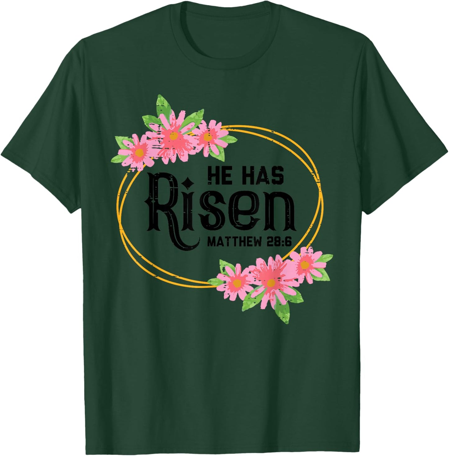 He Has Risen Matthew 28:6 Easter Jesus Resurrection Bible T-Shirt - T-Shirt | Forest
