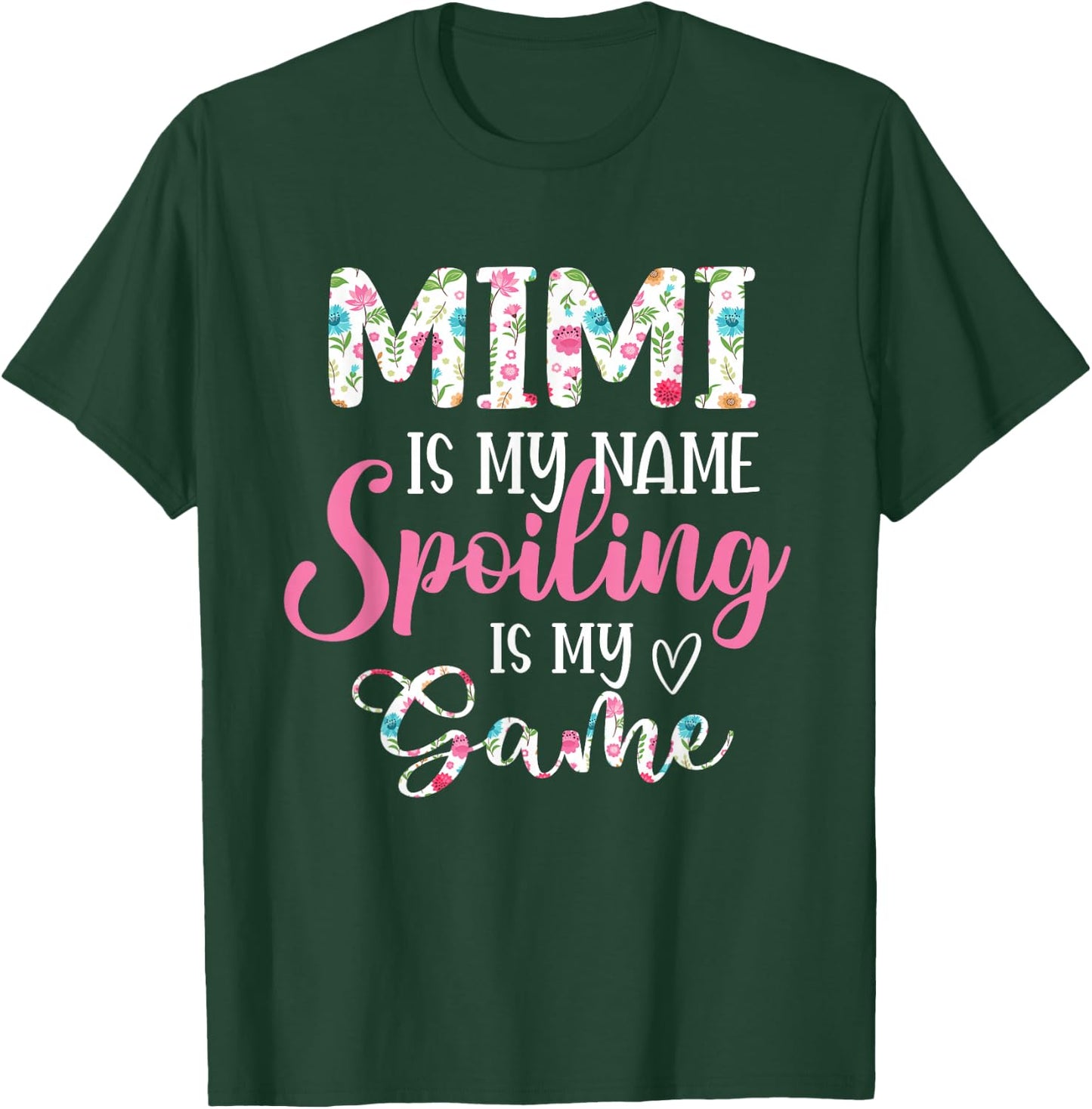 Mimi is my name Spoiled is my game Flower Grandma T-Shirt - T-Shirt | Forest