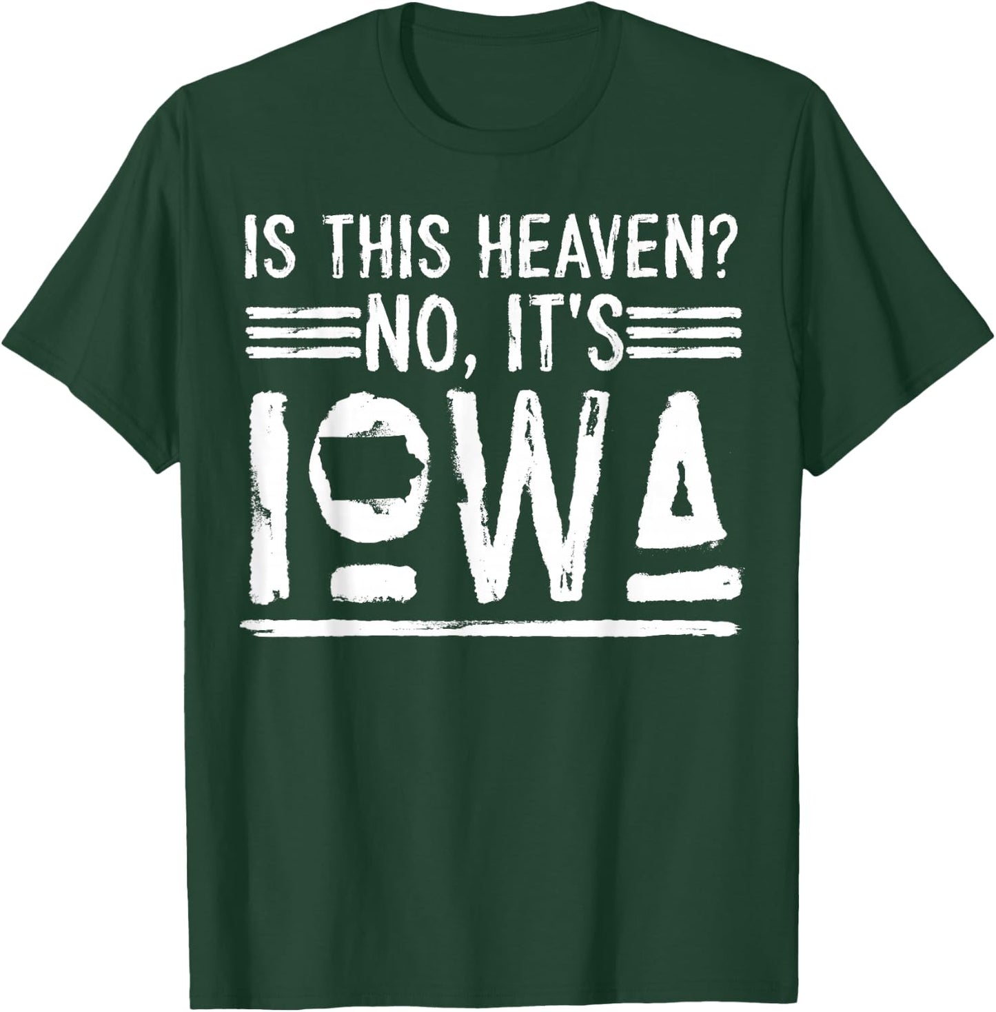 Baseball Iowa Is This Heaven No It's Iowa T-Shirt - T-Shirt | Forest