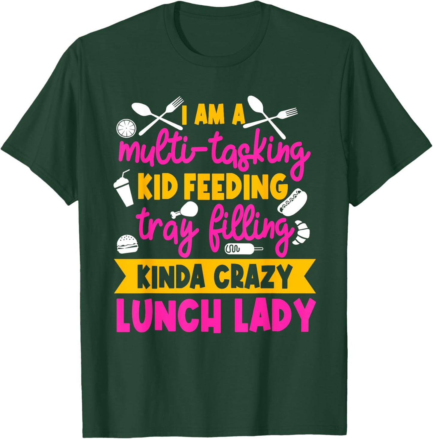 Lunch Lady Cafeteria School Food Service Crew Kitchen Staff T-Shirt - T-Shirt | Forest