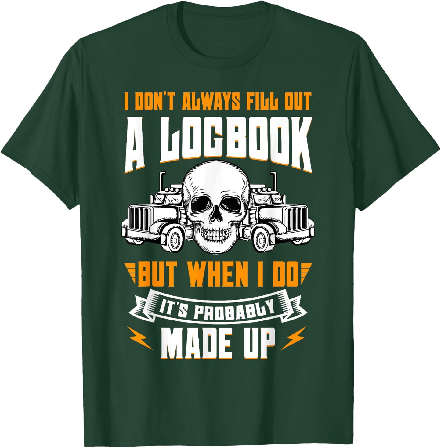 Truck Driver Trucker Truckie Vehicle LGV Driving Teamster T-Shirt - T-Shirt | Forest