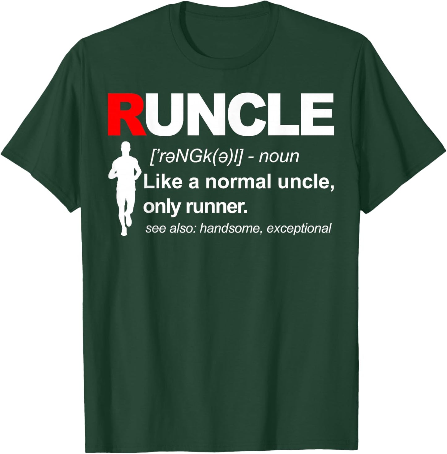 Men Running Workout Funny Gifts Runner Lover RUNCLE Definition Like A Normal Uncle Only Runner Funny Gift T-Shirt - T-Shirt | Forest
