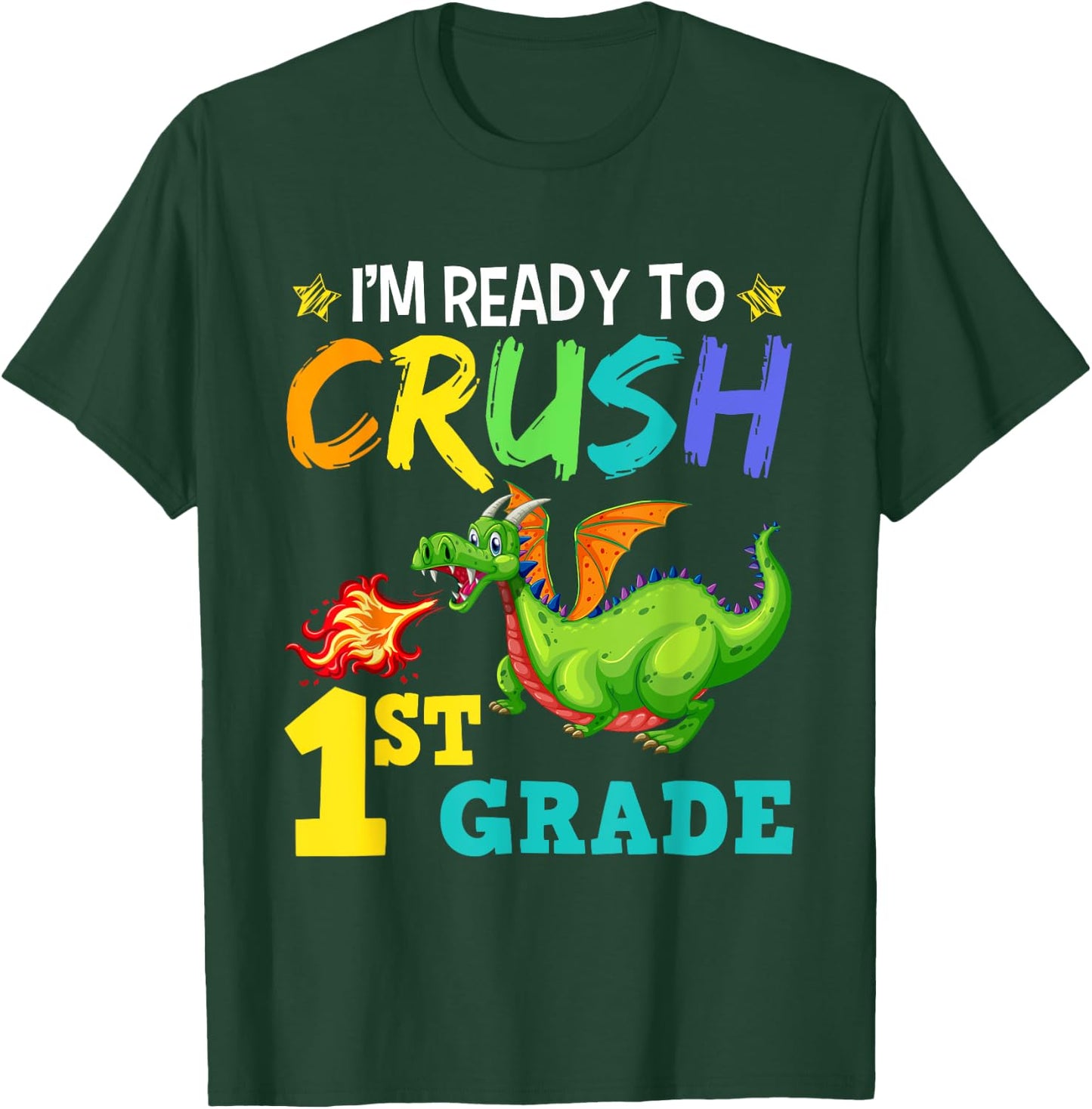 I'm Ready To Crush 1st Grade Cute First Grade Dragon T-Shirt - T-Shirt | Forest