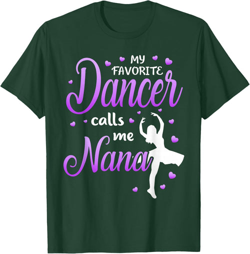 My Favorite Dancer Calls Me Nana Dance Grandma Grandkid