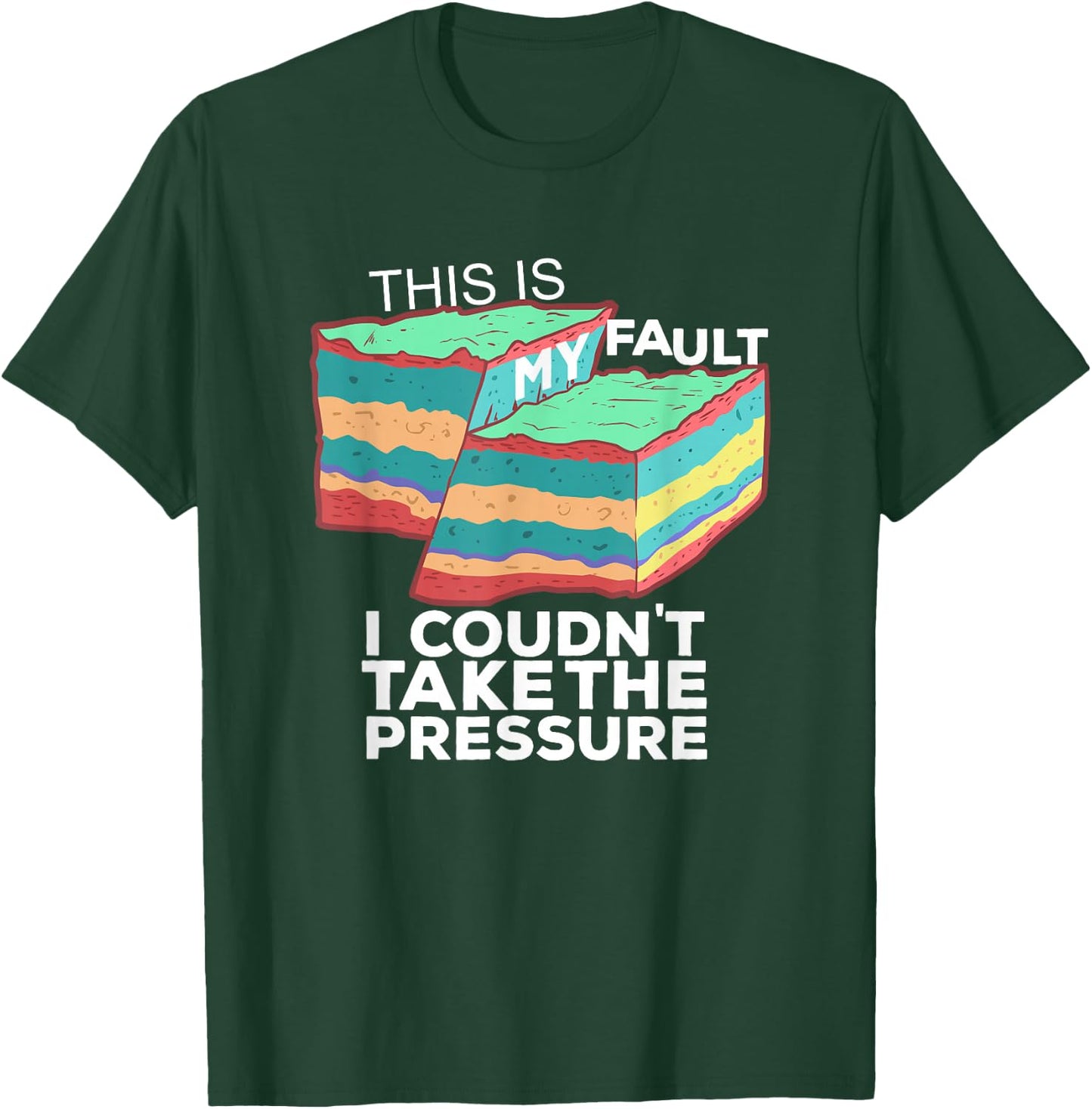 Funny Geology Pun T shirt | "This is my fault" for Geologist T-Shirt - T-Shirt | Forest