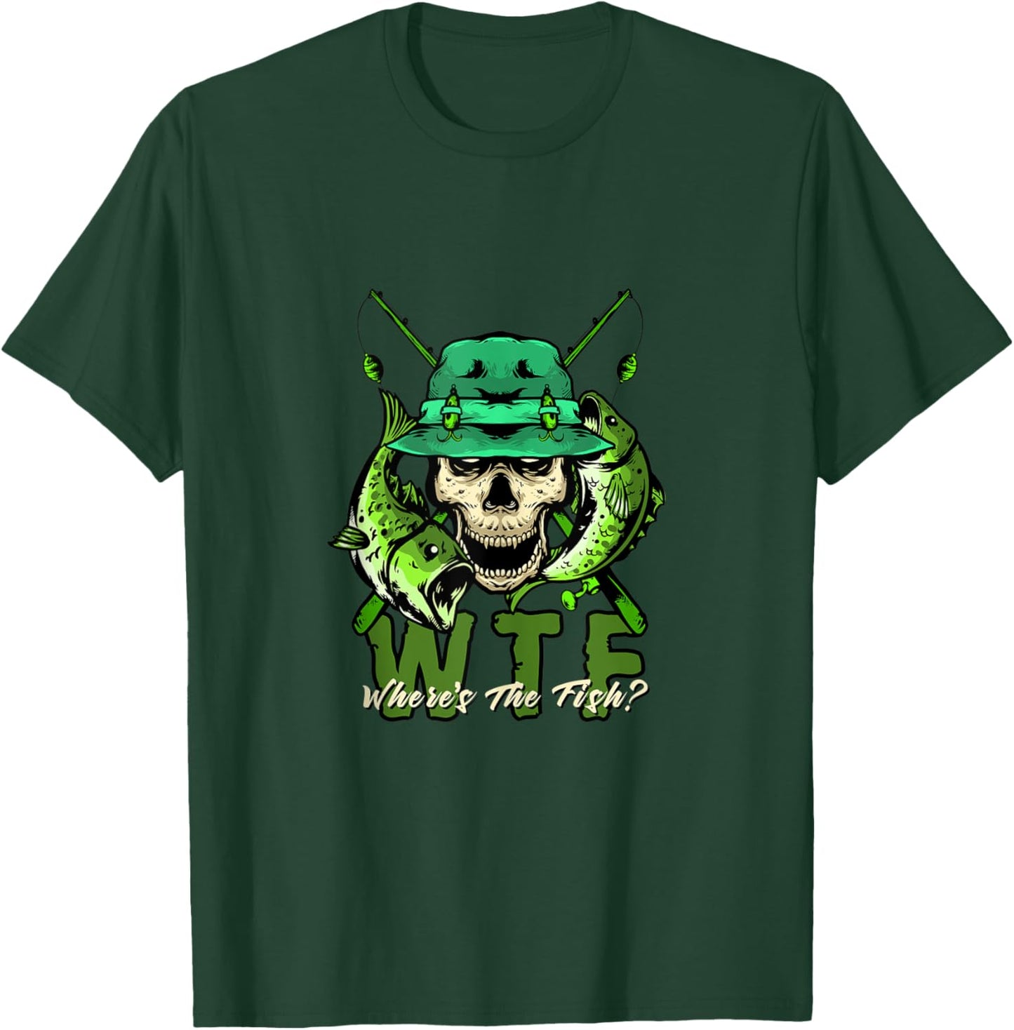 WTF Where's the Fish? - Funny Fishing T-Shirt - T-Shirt | Forest