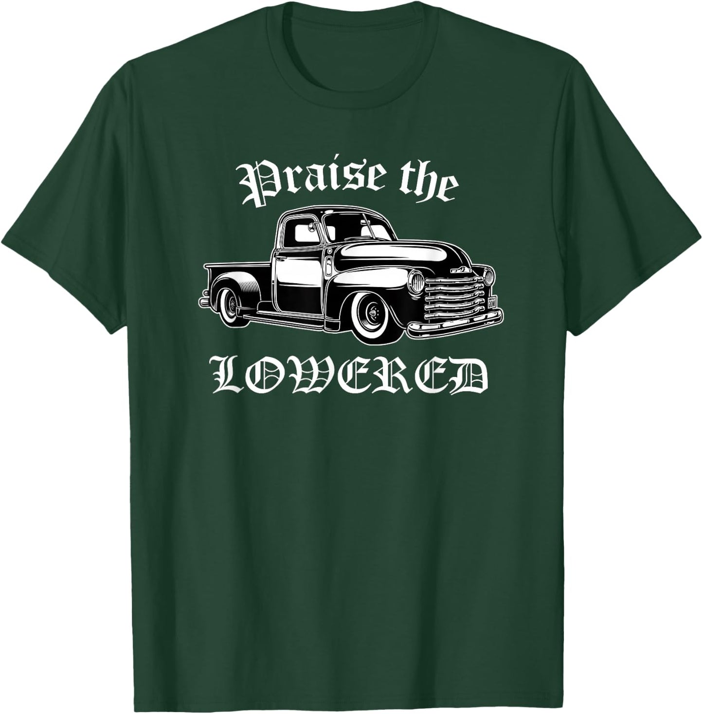 Praise the Lowered - Lowrider Truck - Chicana T-Shirt - T-Shirt | Forest