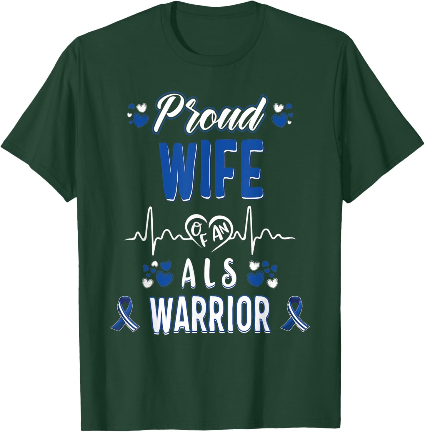 proud Wife ALS warrior awareness ribbon Blue white gifts T-Shirt - T-Shirt | Forest
