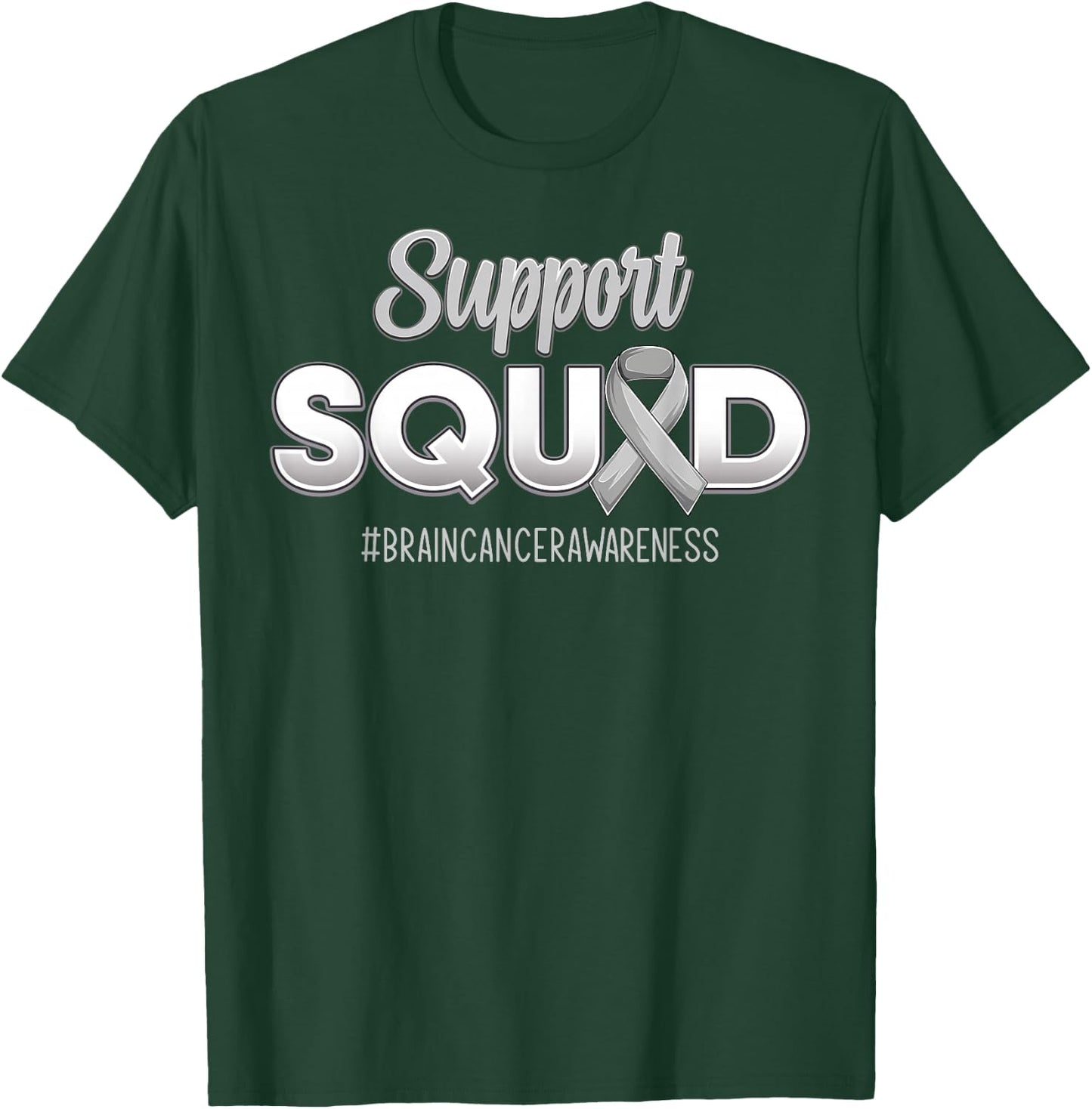 Support Squad Brain Cancer Awareness Strong Fight Men Women T-Shirt - T-Shirt | Forest