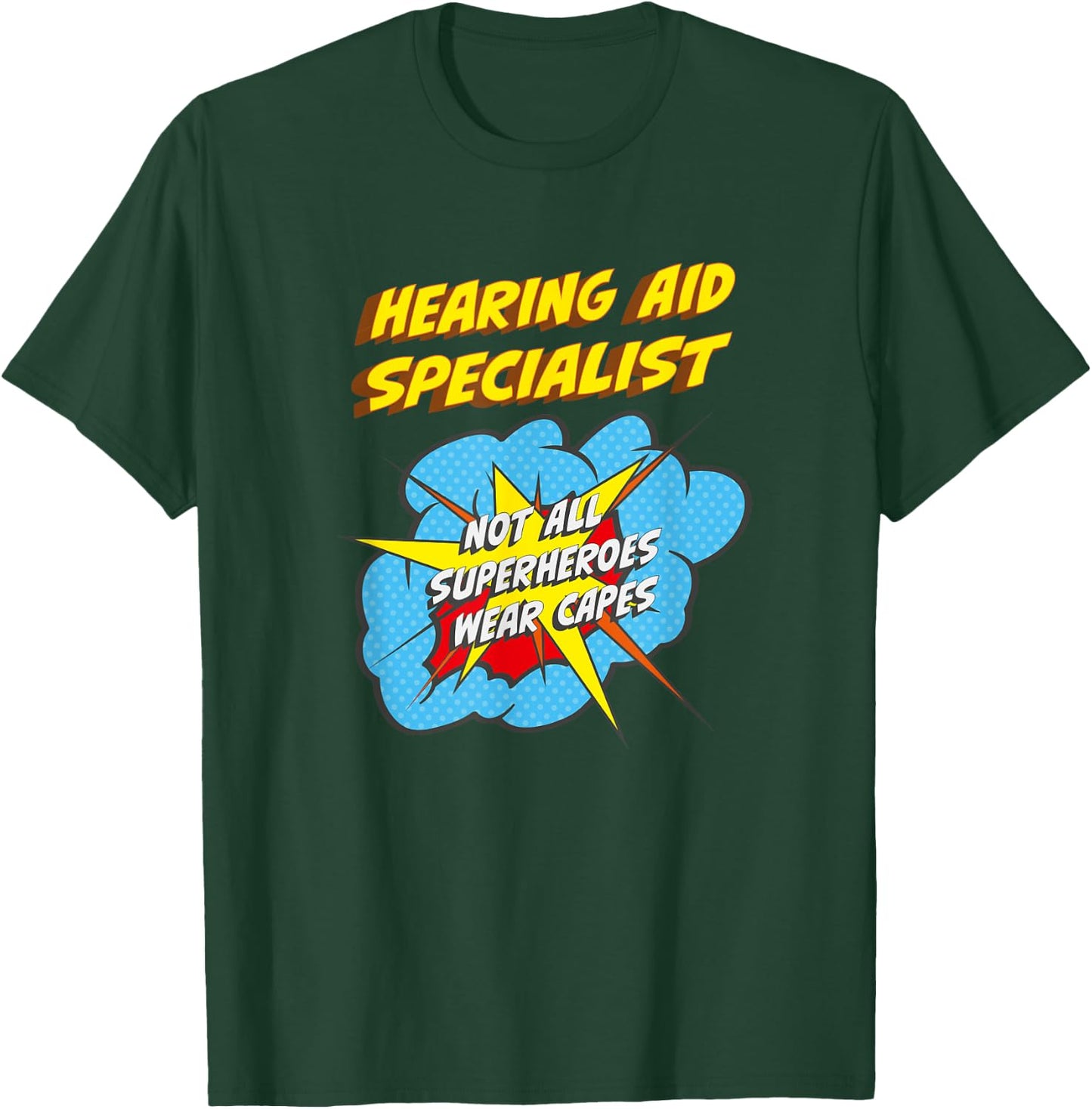 Hearing Aid Specialist Funny Superhero Job T-Shirt - T-Shirt | Forest