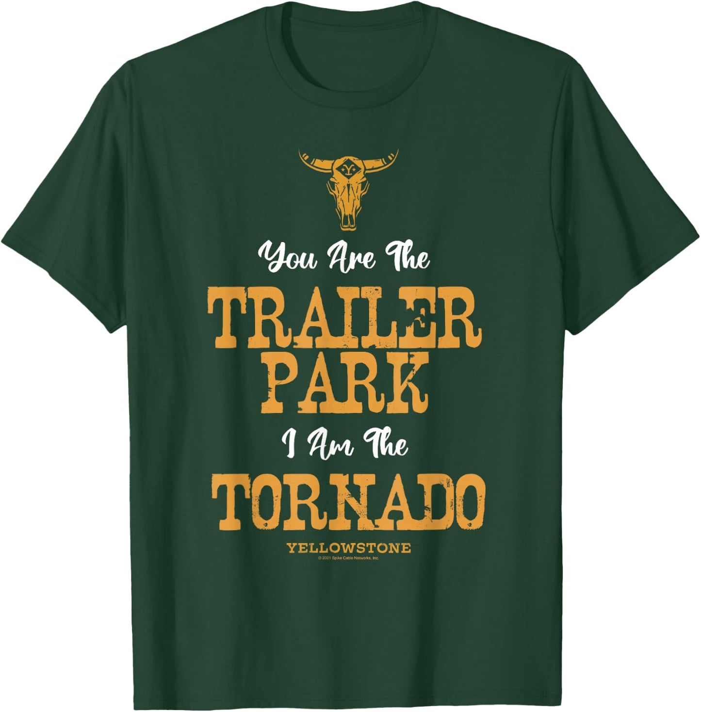 Yellowstone You're The Trailer Park I'm The Tornado Small T-Shirt - T-Shirt | Forest
