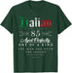 85th Birthday Gift Italian Age 85 years old born in Italy T-Shirt - T-Shirt | Forest