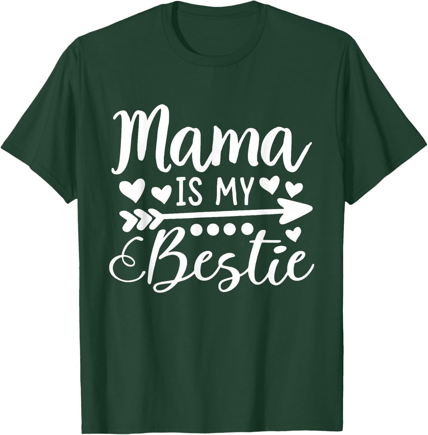 Mama Is My Bestie Funny Mother's Day T-Shirt - T-Shirt | Forest